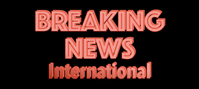 breaking news international